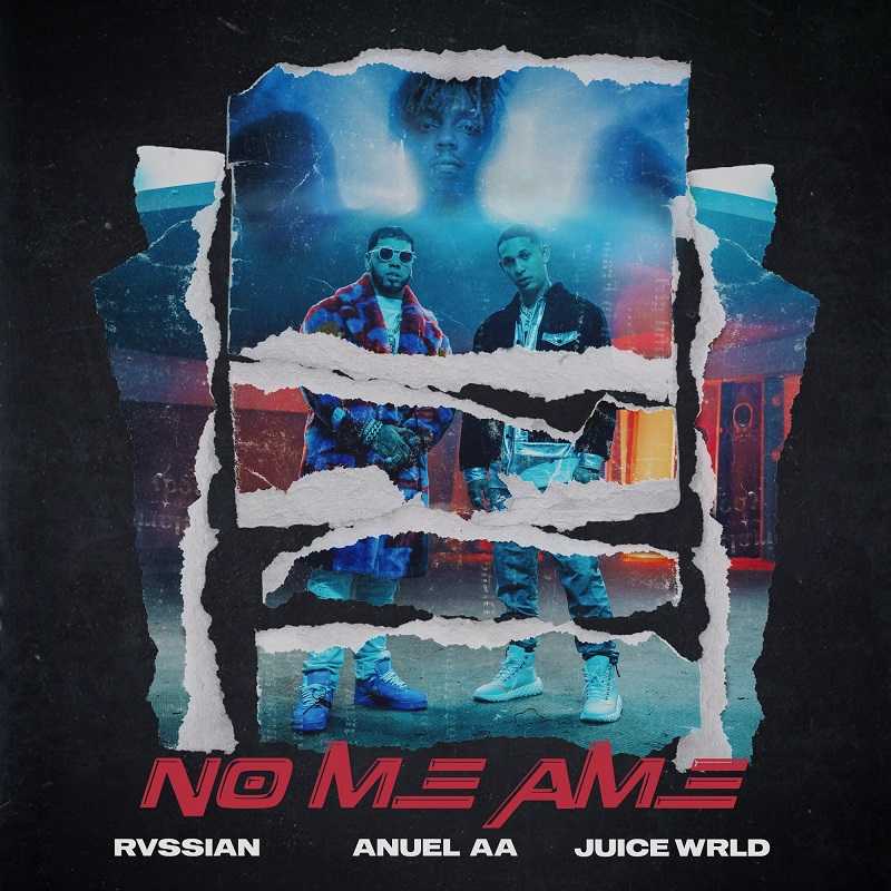 Rvssian, Anuel AA & Juice Wrld - No Me Ame